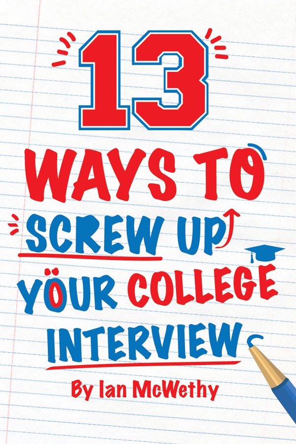 Cover for the play "13 Ways To Screw Up Your College Interview".